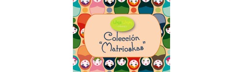 Colección ' Matrioskas '